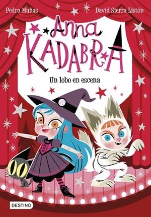 ANNA KADABRA 9 UN LOBO EN ESCENA | 9788408254096 | MAÑAS, PEDRO/SIERRA LISTÓN, DAVID | Llibreria Online de Vilafranca del Penedès | Comprar llibres en català