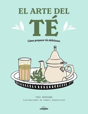 EL ARTE DEL TÉ | 9788418820519 | KAKEGAWA, YASU/VAROUTSIKOS, YANNIS | Llibreria L'Odissea - Libreria Online de Vilafranca del Penedès - Comprar libros