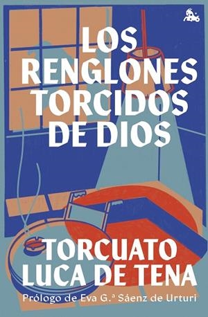 LOS RENGLONES TORCIDOS DE DIOS | 9788467065923 | LUCA DE TENA, TORCUATO | Llibreria L'Odissea - Libreria Online de Vilafranca del Penedès - Comprar libros