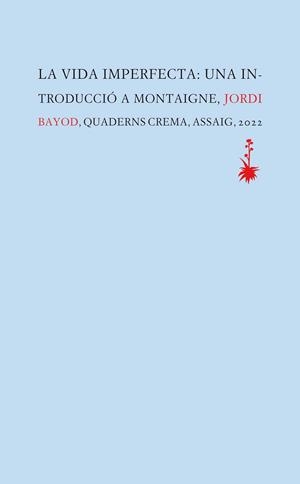 LA VIDA IMPERFECTA | 9788477276609 | BAYOD BRAU, JORDI | Llibreria L'Odissea - Libreria Online de Vilafranca del Penedès - Comprar libros