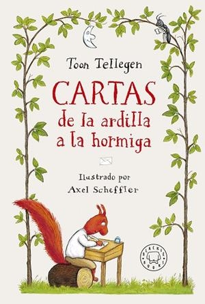CARTAS DE LA ARDILLA A LA HORMIGA | 9788419172112 | TELLEGEN, TOON | Llibreria L'Odissea - Libreria Online de Vilafranca del Penedès - Comprar libros