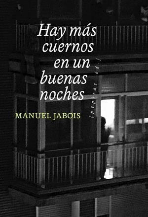HAY MÁS CUERNOS EN UN BUENAS NOCHES | 9788418998089 | JABOIS, MANUEL | Llibreria L'Odissea - Libreria Online de Vilafranca del Penedès - Comprar libros