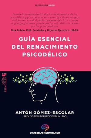 GUÍA ESENCIAL DE RENACIMIENTO PSICODÉLICO | 9788418943188 | GÓMEZ-ESCOLAR, ANTÓN | Llibreria Online de Vilafranca del Penedès | Comprar llibres en català