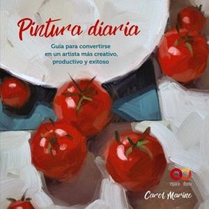 PINTURA DIARIA GUÍA  | 9788441545649 | MARINE, CAROL | Llibreria L'Odissea - Libreria Online de Vilafranca del Penedès - Comprar libros