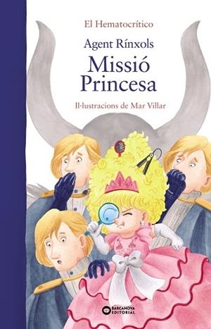 AGENT RÍNXOLS MISSIÓ PRINCESA | 9788448955328 | HEMATOCRÍTICO, EL | Llibreria L'Odissea - Libreria Online de Vilafranca del Penedès - Comprar libros