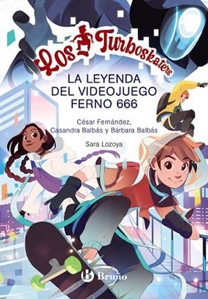 LOS TURBOSKATERS 3 LA LEYENDA DEL VIDEOJUEGO FERNO 666 | 9788469666951 | FERNÁNDEZ GARCÍA, CÉSAR/BALBÁS, BÁRBARA/BALBÁS, CASANDRA | Llibreria Online de Vilafranca del Penedès | Comprar llibres en català