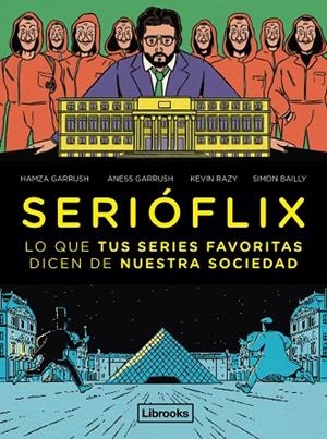 SERIÓFLIX | 9788412460742 | GARRUSH, HAMZA/GARRUSH, ANESS/RAZY, KEVIN/BAILLY, SIMON | Llibreria Online de Vilafranca del Penedès | Comprar llibres en català