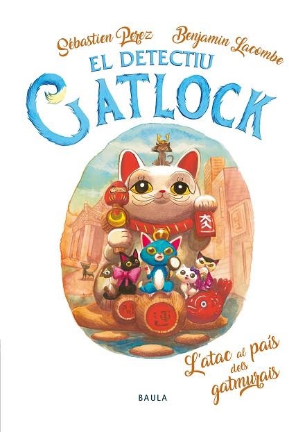 EL DETECTIU GATLOCK 4 L'ATAC AL PAÍS DELS GATMURAIS | 9788447946839 | PEREZ, SÉBASTIEN/LACOMBE, BENJAMIN | Llibreria L'Odissea - Libreria Online de Vilafranca del Penedès - Comprar libros