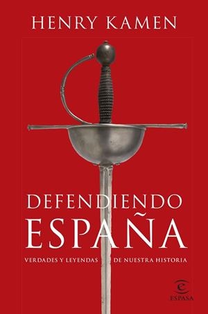 DEFENDIENDO ESPAÑA | 9788467064865 | KAMEN, HENRY | Llibreria Online de Vilafranca del Penedès | Comprar llibres en català
