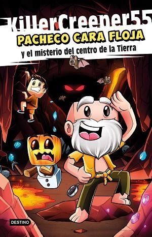 PACHECO CARA FLOJA 1 PACHECO CARA FLOJA Y EL MISTERIO DEL CENTRO DE LA TIERRA | 9788408253730 | KILLERCREEPER55 | Llibreria L'Odissea - Libreria Online de Vilafranca del Penedès - Comprar libros