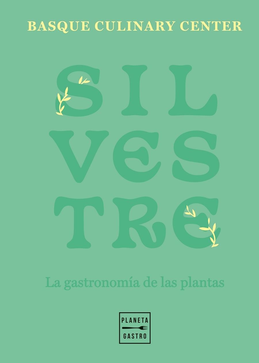SILVESTRE | 9788408257790 | BASQUE CULINARY CENTER | Llibreria L'Odissea - Libreria Online de Vilafranca del Penedès - Comprar libros