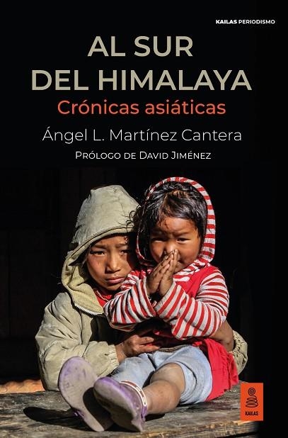 AL SUR DEL HIMALAYA | 9788418345395 | MARTÍNEZ CANTERA, ÁNGEL L. | Llibreria L'Odissea - Libreria Online de Vilafranca del Penedès - Comprar libros