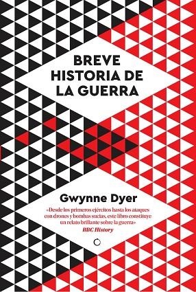 BREVE HISTORIA DE LA GUERRA | 9788412407662 | DYER, GWYNNE | Llibreria L'Odissea - Libreria Online de Vilafranca del Penedès - Comprar libros