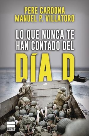 LO QUE NUNCA TE HAN CONTADO DEL DÍA D | 9788418216480 | CARDONA, PERE/P. VILLATORO, MANUEL | Llibreria L'Odissea - Libreria Online de Vilafranca del Penedès - Comprar libros