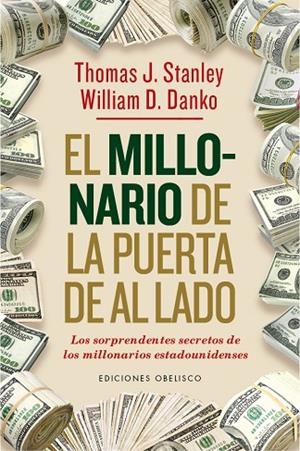 EL MILLONARIO DE LA PUERTA DE AL LADO | 9788491110194 | STANLEY, THOMAS J./DANKO, WILLIAM D. | Llibreria L'Odissea - Libreria Online de Vilafranca del Penedès - Comprar libros