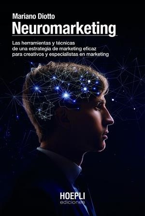 NEUROMARKETING | 9791254990001 | DIOTTO, MARIANO | Llibreria L'Odissea - Libreria Online de Vilafranca del Penedès - Comprar libros