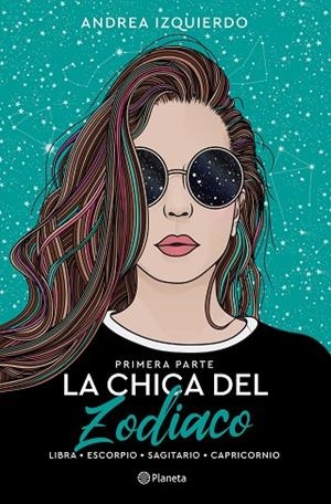 LA CHICA DEL ZODIACO. PRIMERA PARTE | 9788408258919 | IZQUIERDO, ANDREA | Llibreria Online de Vilafranca del Penedès | Comprar llibres en català