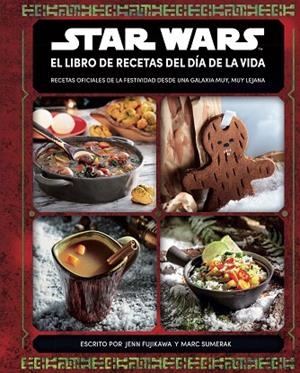 STAR WARS EL LIBRO DE RECETAS DEL DÍA DE LA VIDA | 9788413423739 | AA. VV. | Llibreria L'Odissea - Libreria Online de Vilafranca del Penedès - Comprar libros