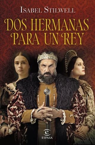 DOS HERMANAS PARA UN REY | 9788467063677 | STILWELL, ISABEL | Llibreria Online de Vilafranca del Penedès | Comprar llibres en català