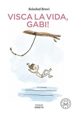 VISCA LA VIDA GABI | 9788419172198 | BRAVI, SOLEDAD | Llibreria Online de Vilafranca del Penedès | Comprar llibres en català
