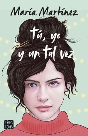 TÚ YO Y UN TAL VEZ | 9788408253877 | MARTÍNEZ, MARÍA | Llibreria L'Odissea - Libreria Online de Vilafranca del Penedès - Comprar libros