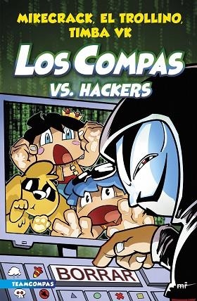 COMPAS 7 LOS COMPAS VS. HACKERS | 9788427050006 | MIKECRACK, EL TROLLINO Y TIMBA VK | Llibreria L'Odissea - Libreria Online de Vilafranca del Penedès - Comprar libros