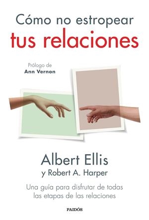 CÓMO NO ESTROPEAR TUS RELACIONES | 9788449339462 | ELLIS, ALBERT | Llibreria Online de Vilafranca del Penedès | Comprar llibres en català