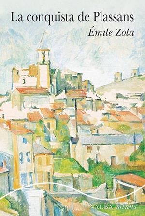 LA CONQUISTA DE PLASSANS | 9788490658741 | ZOLA, ÉMILE | Llibreria L'Odissea - Libreria Online de Vilafranca del Penedès - Comprar libros