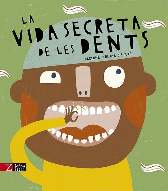 LA VIDA SECRETA DE LES DENTS | 9788418830389 | TOLOSA SISTERÉ, MARIONA | Llibreria L'Odissea - Libreria Online de Vilafranca del Penedès - Comprar libros