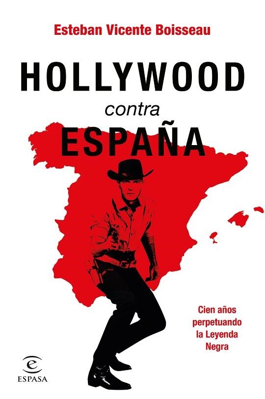 HOLLYWOOD CONTRA ESPAÑA | 9788467065992 | VICENTE BOISSEAU, ESTEBAN | Llibreria L'Odissea - Libreria Online de Vilafranca del Penedès - Comprar libros