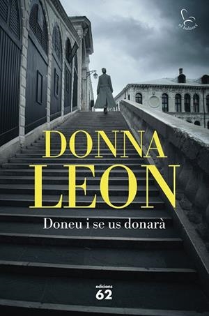DONEU I SE US DONARÀ | 9788429780284 | LEON, DONNA | Llibreria L'Odissea - Libreria Online de Vilafranca del Penedès - Comprar libros