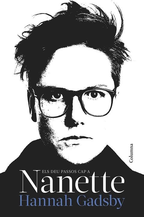 ELS DEU PASSOS CAP A NANETTE | 9788466429092 | GADSBY, HANNAH | Llibreria Online de Vilafranca del Penedès | Comprar llibres en català