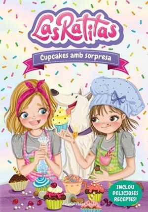 LAS RATITAS 7 CUPCAKES AMB SORPRESA | 9788413892306 | LAS RATITAS | Llibreria L'Odissea - Libreria Online de Vilafranca del Penedès - Comprar libros