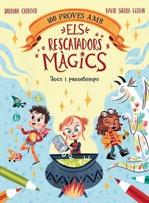 100 PROVES AMB ELS RESCATADORS MÀGICS. JOCS I PASSATEMPS | 9788424672867 | CATDOOR, SABRINA | Llibreria Online de Vilafranca del Penedès | Comprar llibres en català