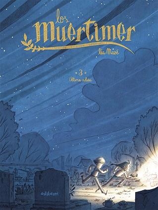 LOS MUÉRTIMER 3 ÚLTIMO ADIÓS | 9788418909146 | MAZÉ, LÉA | Llibreria L'Odissea - Libreria Online de Vilafranca del Penedès - Comprar libros