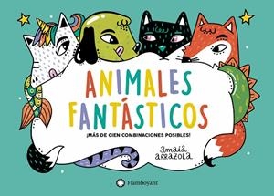 ANIMALES FANTÁSTICOS | 9788418304002 | ARRAZOLA, AMAIA | Llibreria L'Odissea - Libreria Online de Vilafranca del Penedès - Comprar libros
