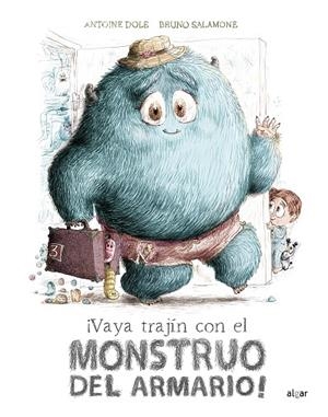 VAYA TRAJÍN CON EL MONSTRUO DEL ARMARIO! | 9788491425724 | DOLE, ANTOINE | Llibreria Online de Vilafranca del Penedès | Comprar llibres en català