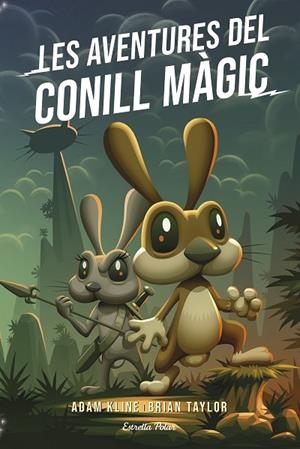 LES AVENTURES DEL CONILL MÀGIC | 9788418443824 | KLINE, ADAM | Llibreria L'Odissea - Libreria Online de Vilafranca del Penedès - Comprar libros