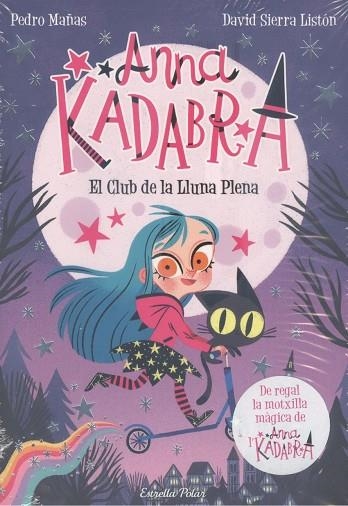 PACK ANNA KADABRA 1 EL CLUB DE LA LLUNA PLENA + MOTXILLA | 8432715141587 | MAÑAS, PEDRO/SIERRA LISTÓN, DAVID | Llibreria L'Odissea - Libreria Online de Vilafranca del Penedès - Comprar libros