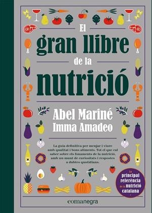 EL GRAN LLIBRE DE LA NUTRICIÓ | 9788418857560 | MARINÉ, ABEL/AMADEO, IMMA | Llibreria L'Odissea - Libreria Online de Vilafranca del Penedès - Comprar libros