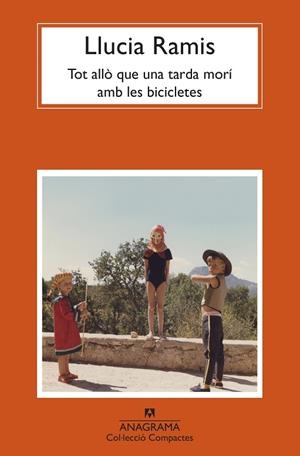 TOT ALLÒ QUE UNA TARDA MORÍ AMB LES BICICLETES | 9788433961327 | RAMIS, LLUCIA | Llibreria Online de Vilafranca del Penedès | Comprar llibres en català