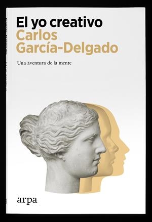 EL YO CREATIVO | 9788418741470 | GARCÍA-DELGADO, CARLOS | Llibreria Online de Vilafranca del Penedès | Comprar llibres en català