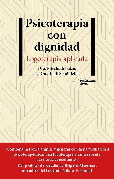 PSICOTERAPIA CON DIGNIDAD | 9788418927881 | LUKAS, ELISABETH/SCHÖNFELD, HEIDI | Llibreria Online de Vilafranca del Penedès | Comprar llibres en català