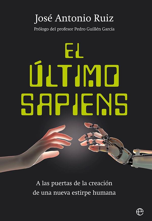 EL ÚLTIMO SAPIENS | 9788413843674 | RUIZ, JOSÉ ANTONIO | Llibreria L'Odissea - Libreria Online de Vilafranca del Penedès - Comprar libros