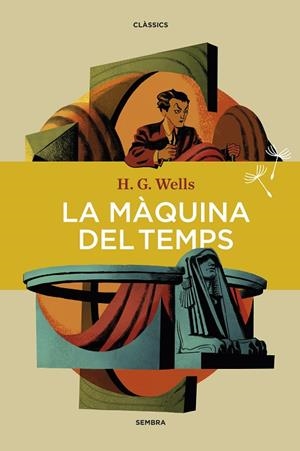 LA MÀQUINA DEL TEMPS | 9788416698783 | WELLS, H. G. | Llibreria L'Odissea - Libreria Online de Vilafranca del Penedès - Comprar libros