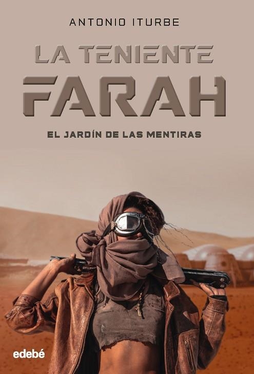 LA TENIENTE FARAH EL JARDÍN DE LAS MENTIRAS | 9788468356464 | GONZÁLEZ ITURBE, ANTONIO | Llibreria L'Odissea - Libreria Online de Vilafranca del Penedès - Comprar libros
