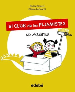 EL CLUB DE LES PIJAMISTES 1 NO MOLESTEU | 9788468356211 | BINAZZI, GIULA | Llibreria Online de Vilafranca del Penedès | Comprar llibres en català