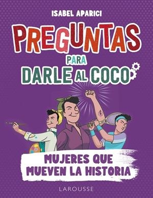 PREGUNTAS PARA DARLE AL COCO MUJERES QUE MUEVEN LA HISTORIA | 9788419250278 | APARICI TURRADO, ISABEL | Llibreria L'Odissea - Libreria Online de Vilafranca del Penedès - Comprar libros