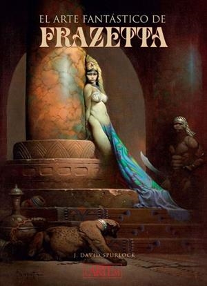 EL ARTE FANTÁSTICO DE FRAZETTA | 9788412358544 | SPURLOCK, J. DAVID | Llibreria L'Odissea - Libreria Online de Vilafranca del Penedès - Comprar libros