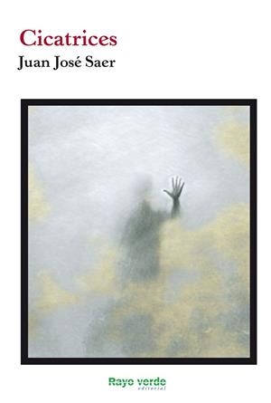 CICATRICES | 9788417925963 | SAER, JUAN JOSÉ | Llibreria Online de Vilafranca del Penedès | Comprar llibres en català
